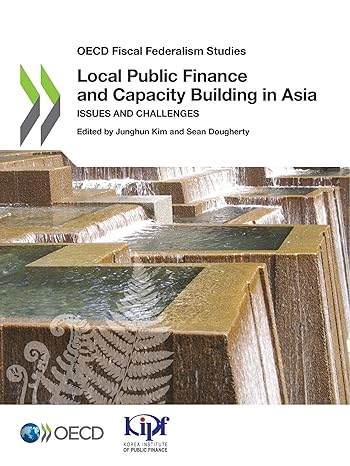 oecd fiscal federalism studies local public finance and capacity building in asia issues and challenges 1st