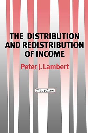 the distribution and redistribution of income 3rd edition peter lambert 0719057329, 978-0719057328