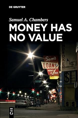 money has no value 1st edition samuel a. chambers 3110760908, 978-3110760903