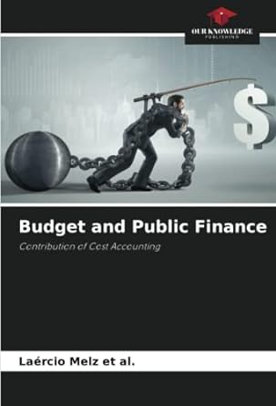 budget and public finance contribution of cost accounting 1st edition laercio melz et al. 6204850733,