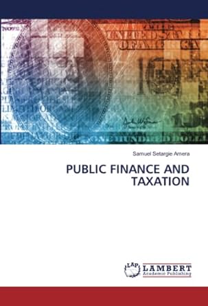 public finance and taxation 1st edition samuel setargie amera 6205496178, 978-6205496176