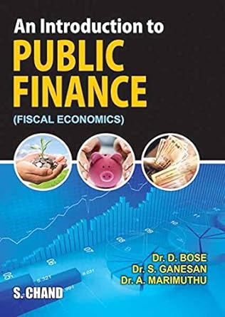 an introduction to public finance 1st edition a. marimuthu s. ganesan 9385676091, 978-9385676093