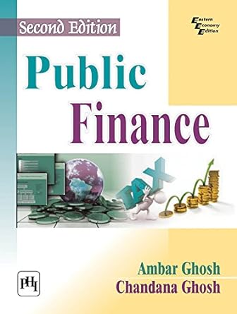 public finance 2nd edition chandana ghosh 8120349989, 978-8120349988