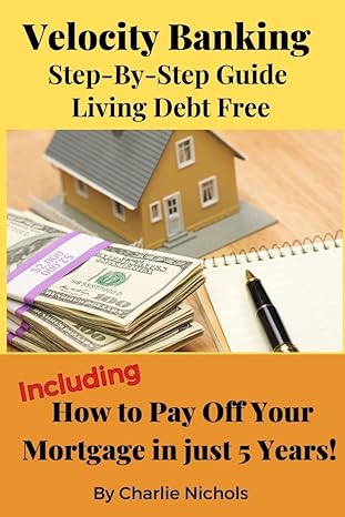 velocity banking step by step guide living debt free 1st edition charlie nichols 1088281567, 978-1088281567