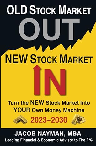 old stock market out new stock market in turn the u s stock market into your own money machine 1st edition