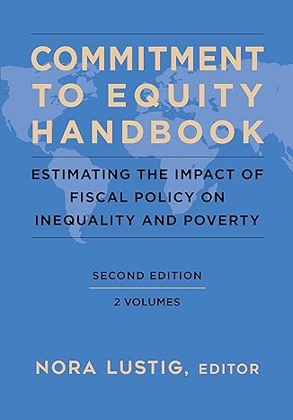 commitment to equity handbook estimating the impact of fiscal policy on inequality and poverty 2nd edition