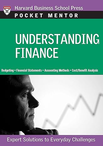 understanding finance expert solutions to everyday challenges 1st edition harvard business review 1422118835