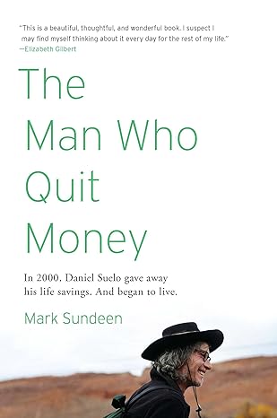 the man who quit money 1st edition mark sundeen 1594485690, 978-1594485695