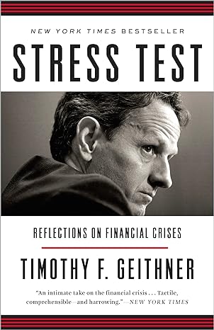 stress test reflections on financial crises no-value edition timothy f. geithner 0804138613, 978-0804138611