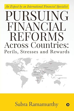 pursuing financial reforms across countries perils stresses and rewards an expos by an international