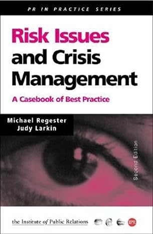 risk issues and crisis management in public relations  of best practice 2nd edition michael regester ,judy