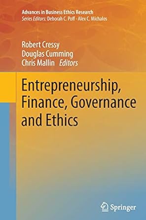 entrepreneurship finance governance and ethics 2013 edition robert cressy ,douglas cumming ,chris mallin