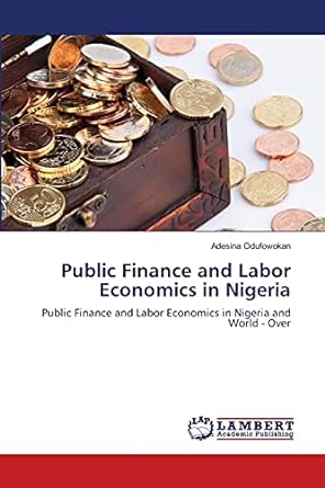 public finance and labor economics in nigeria public finance and labor economics in nigeria and world over