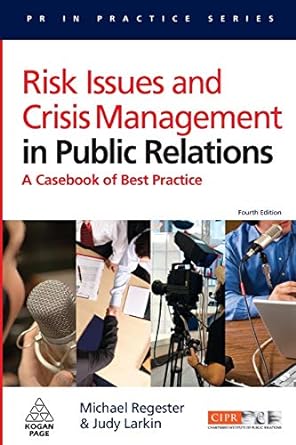 risk issues and crisis management in public relations  of best practice 4th edition michael regester ,judy