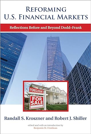 reforming u s financial markets reflections before and beyond dodd frank 1st edition randall s. s kroszner