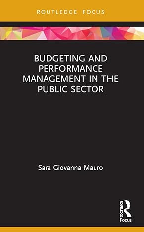 budgeting and performance management in the public sector 1st edition sara giovanna mauro 0367561743,