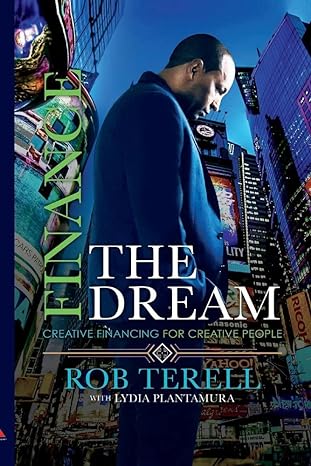 finance the dream creative financing for creative people 1st edition rob terell ,lydia plantamura 1667816454,