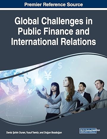 global challenges in public finance and international relations 1st edition deniz sahin duran ,yusuf temur