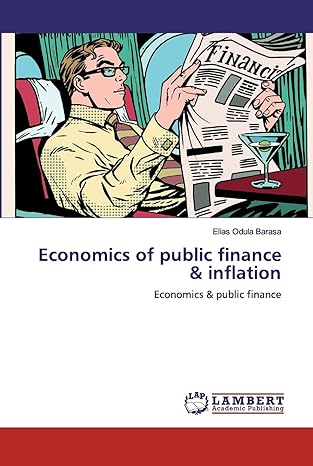 economics of public finance and inflation economics and public finance 1st edition elias odula barasa
