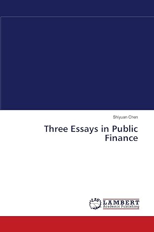three essays in public finance 1st edition shiyuan chen 3838304357, 978-3838304359