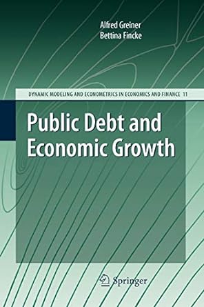 public debt and economic growth 2009 edition alfred greiner ,bettina fincke 3642269249, 978-3642269240
