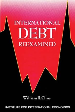 international debt reexamined 1st edition william cline 0881320838, 978-0881320831