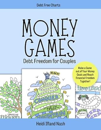 money games debt freedom for couples make a game out of your money goals and reach financial freedom together
