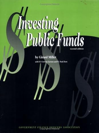 investing public funds 2nd edition girard miller ,m. corrine larson ,paul zorn 0891252371, 978-0891252375