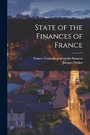 state of the finances of france 1st edition jacques necker ,france controle general des finances 1016859775,