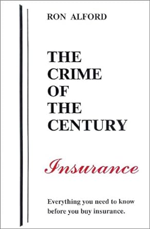 the crime of the century insurance 1st edition ron alford 0924893001, 978-0924893001