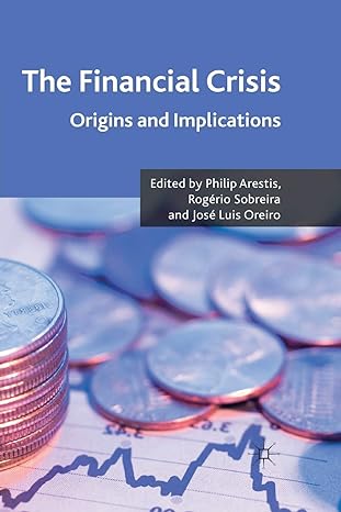 the financial crisis origins and implications 1st edition p. arestis ,r. sobreira ,jose luis oreiro 1349322679