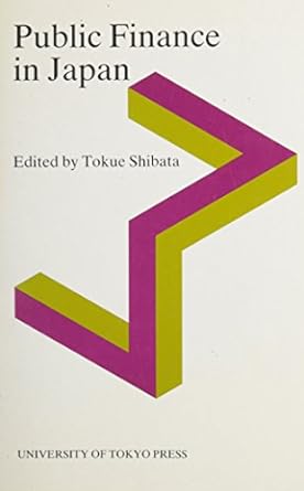 public finance in japan 1st edition professor tokue shibata 086008387x, 978-0860083870