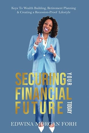 securing your financial future today keys to wealth building retirement planning and creating a recession