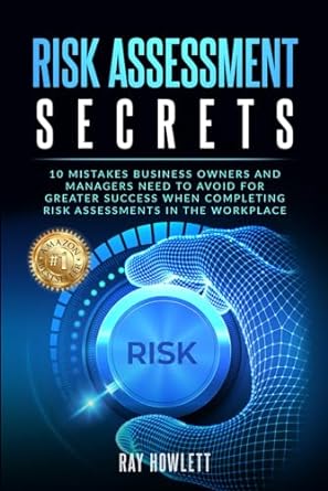 risk assessment secrets 10 mistakes business owners and managers need to avoid for greater success when