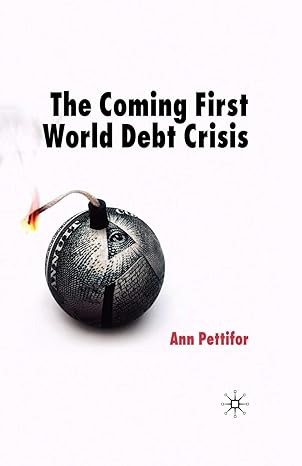 the coming first world debt crisis 2006 edition a. pettifor 0230007848, 978-0230007840