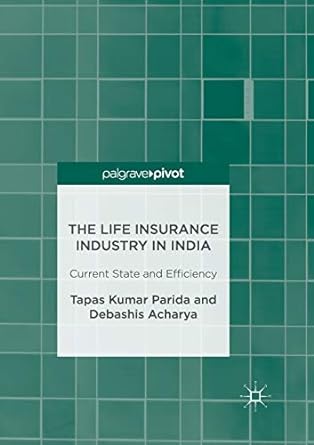the life insurance industry in india current state and efficiency 1st edition tapas kumar parida ,debashis