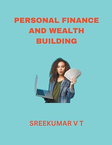 personal finance and wealth building 1st edition v t sreekumar 979-8223798651