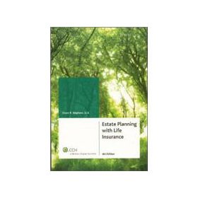 estate planning with life insurance 4th edition glenn r. stephens 1553679539, 978-1553679530