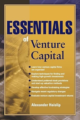 essentials of venture capital 1st edition alexander haislip 0470616229, 978-0470616222