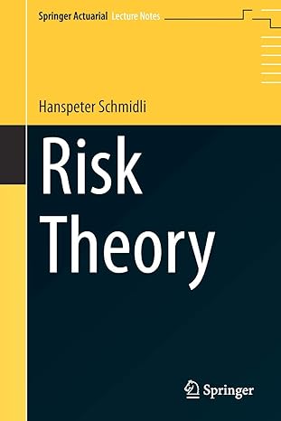 risk theory 1st edition hanspeter schmidli 331972004x, 978-3319720043