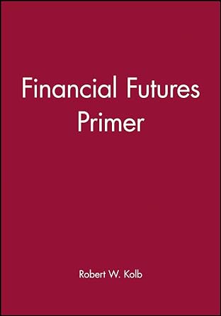 financial futures primer 1st edition rob quail 1577180704, 978-1577180708