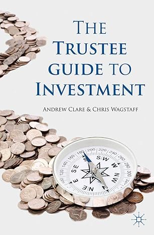 the trustee guide to investment 1st edition a. clare ,c. wagstaff 1349318930, 978-1349318933