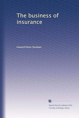 the business of insurance 1st edition howard potter dunham b003yrjo4y