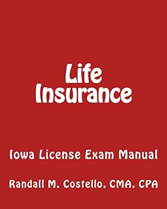 life insurance iowa license exam manual 1st edition randall m. costello cmacpa 1449506623, 978-1449506629
