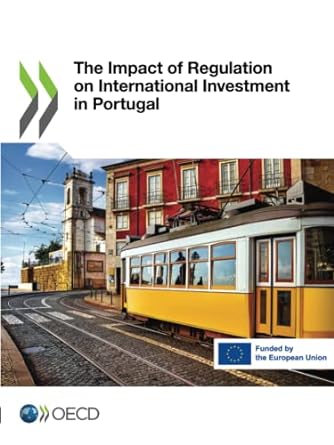 the impact of regulation on international investment in portugal 1st edition organisation for economic
