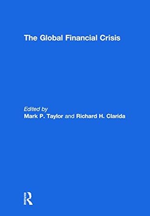 the global financial crisis 1st edition mark taylor ,richard clarida 041565792x, 978-0415657921