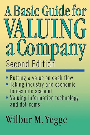 a basic guide for valuing a company 2nd edition wilbur m. yegge 0471150479, 978-0471150473
