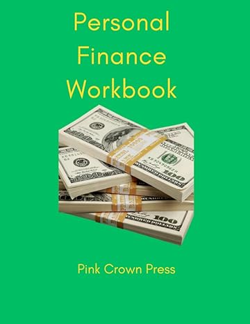 personal finance workbook 1st edition pink crown press b0ccckw2ls