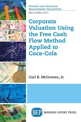 corporate valuation using the free cash flow method applied to coca cola 1st edition carl mcgowan 1631570293,