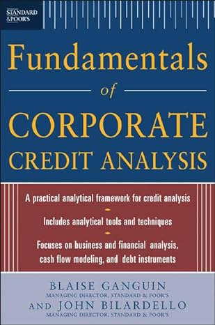 standard and poor s fundamentals of corporate credit analysis 1st edition blaise ganguin 1265917582,